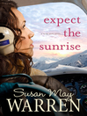 Cover image for Expect the Sunrise